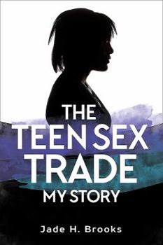 Paperback The Teen Sex Trade: My Story Book