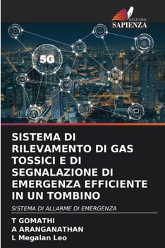 Paperback Sistema Di Rilevamento Di Gas Tossici E Di Segnalazione Di Emergenza Efficiente in Un Tombino [Italian] Book