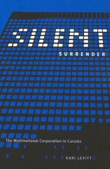 Paperback Silent Surrender, New Edition: The Multinational Corporation in Canada Book