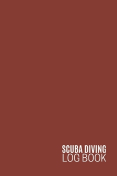 Paperback Scuba Diving Log Book: Your Perfect Scuba Diving Journal Dive Diary 6X9 110 Pages Notebook Book