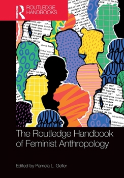 Paperback The Routledge Handbook of Feminist Anthropology Book