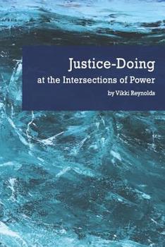 Paperback Justice-Doing at the Intersections of Power Book