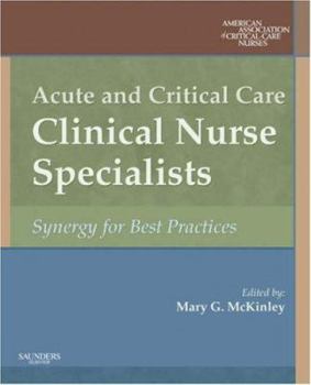 Paperback Acute and Critical Care Clinical Nurse Specialists: Synergy for Best Practices Book