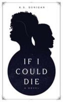 Paperback If I Could Die Book