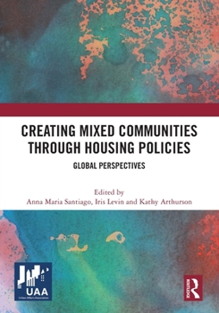 Paperback Creating Mixed Communities through Housing Policies: Global Perspectives Book