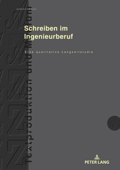 Hardcover Schreiben im Ingenieurberuf: Eine qualitative Langzeitstudie [German] Book