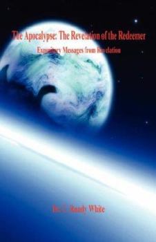 Paperback The Apocalypse: The Revelation of the Redeemer - Expository Messages from Revelation Book