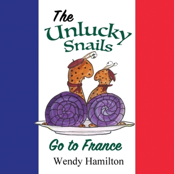 Paperback The Unlucky Snails go to France Book