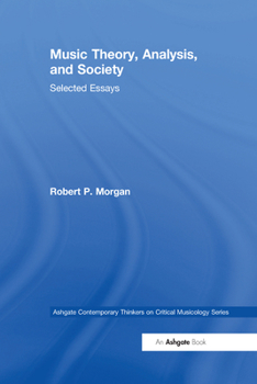 Paperback Music Theory, Analysis, and Society: Selected Essays Book