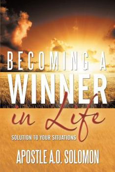 Paperback Becoming a Winner in Life: Solution to Your Situations Book