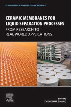 Paperback Ceramic Membranes for Liquid Separation Processes: From Research to Real-World Applications Book