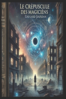 Paperback Le Crépuscule des Magiciens [French] Book