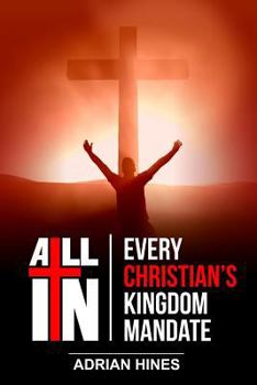 Paperback All in: Every Christian's Kingdom Mandate Book