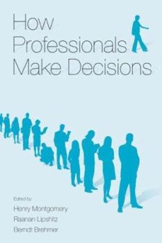 Paperback How Professionals Make Decisions (Expertise: Research and Applications Series) Book