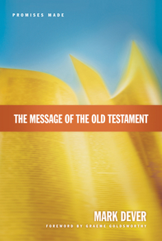 Hardcover The Message of the Old Testament: Promises Made Book