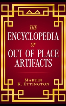 Paperback The Encyclopedia of Out of Place Artifacts Book
