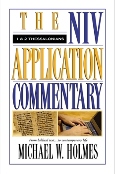 NIV Application Commentary 1 & 2 Thessalonians - Book #13 of the NIV Application Commentary, New Testament