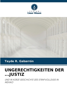 Paperback Ungerechtigkeiten Der ...Justiz [German] Book