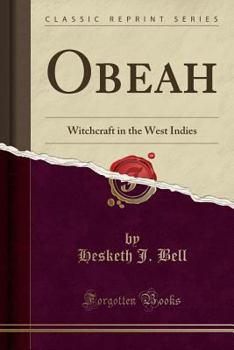 Paperback Obeah: Witchcraft in the West Indies (Classic Reprint) Book