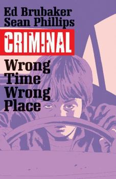 Paperback Criminal Volume 7: Wrong Place, Wrong Time Book