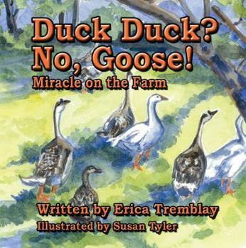 Paperback Duck Duck? No, Goose!: Miracle on the Farm Book
