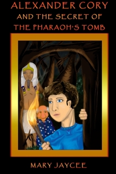 Paperback Alexander Cory and the Secret of the Pharaoh's Tomb Book