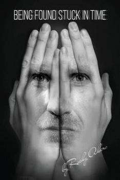 Paperback Being Found Stuck In Time Book