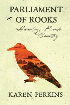 Paperback Parliament of Rooks: Haunting Brontë Country Book