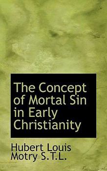 The Concept of Mortal Sin in Early Christianity