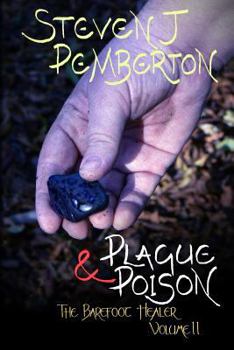Plague & Poison - Book #2 of the Barefoot Healer