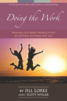 Paperback Doing the Work: Healing our Body, Mind & Spirit by Getting to Know the Self Book