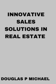 Paperback Innovative Sales Solutions In Real Estate Book