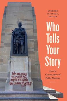 Hardcover Who Tells Your Story: On the Construction of Public Memory Book