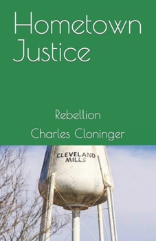 Paperback Hometown Justice: Rebellion Book