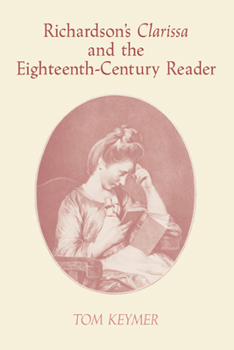 Richardson's 'Clarissa' and the Eighteenth-Century Reader - Book  of the Cambridge Studies in Eighteenth-Century English Literature and Thought