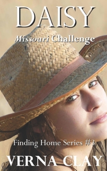 Missouri Challenge: Daisy - Book #3 of the Finding Home