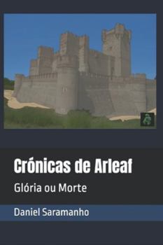 Paperback Crónicas de Arleaf: Glória ou Morte [Portuguese] Book