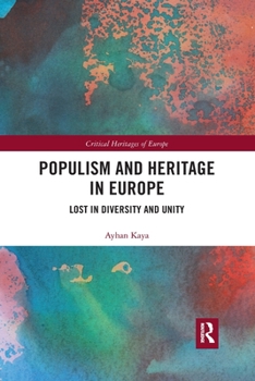 Paperback Populism and Heritage in Europe: Lost in Diversity and Unity Book