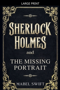 Paperback Sherlock Holmes and The Missing Portrait [Large Print] Book