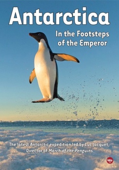 Antarctica: in the Footsteps of the Emperor