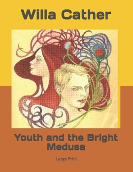 Paperback Youth and the Bright Medusa: Large Print Book