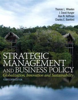 Hardcover Strategic Management and Business Policy: Globalization, Innovation and Sustainability Plus 2014 Mylab Management with Pearson Etext -- Access Card Pa Book