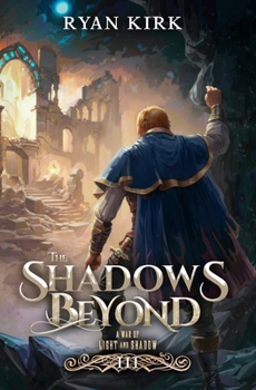 Paperback The Shadows Beyond (A War of Light and Shadow) Book