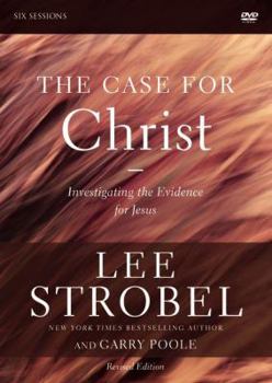 The Case for Christ Revised Edition: A DVD Study: Investigating the Evidence for Jesus