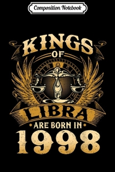 Paperback Composition Notebook: Kings Of Libra Are Born In 1998 21st Birthday Journal/Notebook Blank Lined Ruled 6x9 100 Pages Book