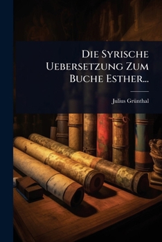 Paperback Die Syrische Uebersetzung Zum Buche Esther... [German] Book