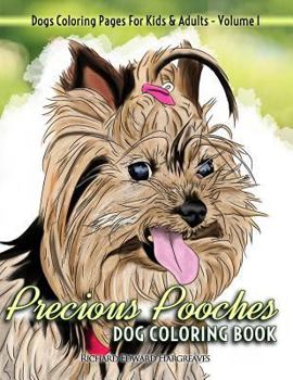 Paperback Precious Pooches Dog Coloring Book - Dogs Coloring Pages For Kids & Adults Book