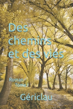 Paperback Des chemins et des vies [French] Book