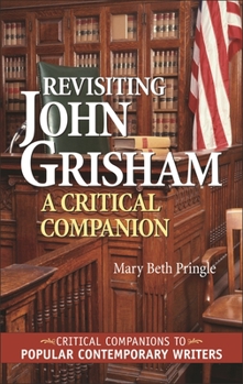 Hardcover Revisiting John Grisham: A Critical Companion Book