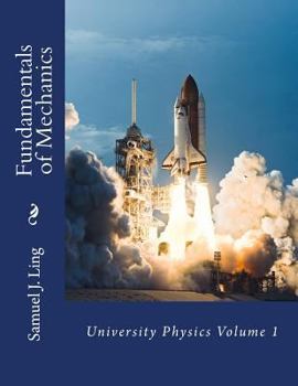 Paperback Fundamentals of Mechanics: University Physics Volume 1 Book